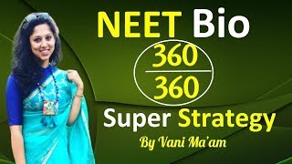 NEET 2019  How to score 360360 in BIO   Powerful strategy  By Dr Vani Sood [upl. by Adeline514]