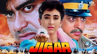 Jigar Hd Hindi Full Movie  Ajay Devgn Karisma Kapoor Aruna Irani Gulshan Grover Paresh Rawal [upl. by Ezarra]