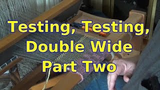 Testing Double Weave Double Wide 02 [upl. by Reinal]