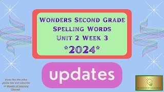 Wonders Second Grade Spelling WordsUnit 2 Week 32024 UPDATED [upl. by Eibrik998]