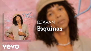 Djavan  Esquinas Áudio Oficial [upl. by Hawk]