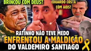 FIM TRÁGICO EDUARDO COSTA com HIV em ESTADO GRAVE RATINHO ENFRENTOU A MALDIÇÃO DE VALDEMIRO 😱 [upl. by Varian571]