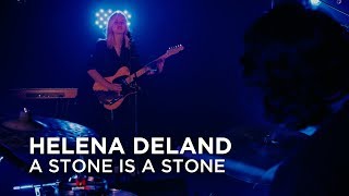 Helena Deland  A Stone is a Stone  First Play Live [upl. by Hackney4]