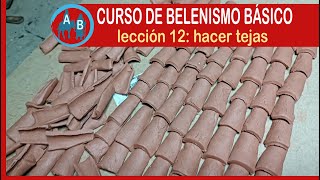 🟢 CURSO DE BELENISMO BÁSICO  Lección 12 hacer tejas [upl. by Leanne]