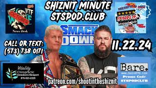 SHIZNIT MINUTE 112224BT TALKS SDL Smackdown SDLIVE wwe prowrestling wrestling podcast [upl. by Tova]