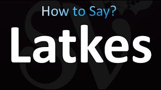 How to Pronounce Latkes Correctly [upl. by Aisha]