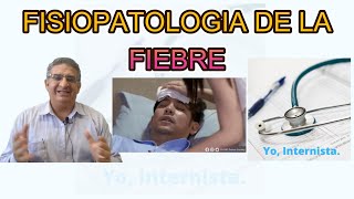 FISIOPATOLOGIA DE LA FIEBRE paso a paso [upl. by Engis910]