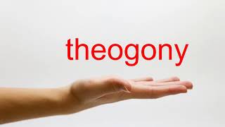 How to Pronounce theogony  American English [upl. by Nore639]