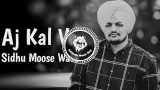 AJJ KAL VE  BASS BOOSTED  SIDHU MOOSE WALA  ATTITUDE MUSIC BOYsiddhumoosewalasudhu [upl. by Marijane71]