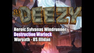 Heroic Sylvanas Windrunner Destruction Warlock Sanctum of Domination [upl. by Irrek]