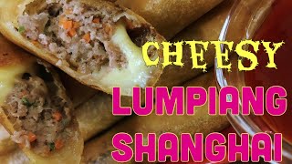 Cheesy Lumpiang Shanghai  Lumpiang Shanghai with Cheese Recipe [upl. by Tattan]