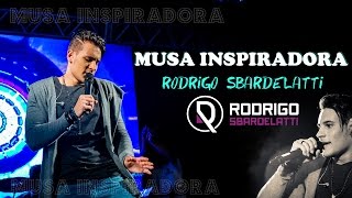 Rodrigo Sbardelatti  Musa Inspiradora  RShow [upl. by Godred]