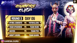 🔴QUADFIRE CLASH 🔥  4 VS 4 CLASH 😨  DAY 06  ROUND 3 MATCH  with legendyk [upl. by Eimmak]