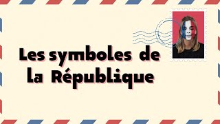 Les symboles de le République Française [upl. by Regnij]