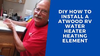 DIY How To Replace a Atwood RV Water Heater Element [upl. by Oicneconi820]