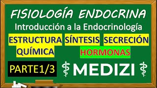 Fisiología Endocrina  INTRO HORMONAS ESTRUCTURA SÍNTESIS SECRECIÓNPARTE 13 IGdoctorpaiva [upl. by Haseefan]