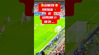 😱Elfmeter 🔥2  0🔥für Georgien 🇬🇪 Vs Portugal 🇵🇹  EM 🏟️ 2024⚽️ shorts [upl. by Reivaj]