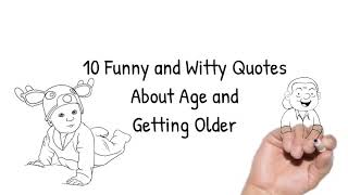 10 Funny and Witty Quotes About Age and Getting Older [upl. by Judus]