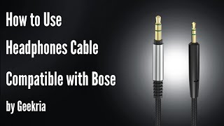 How to Use Headphones Cable Compatible with Bose by Geekria [upl. by Amis474]