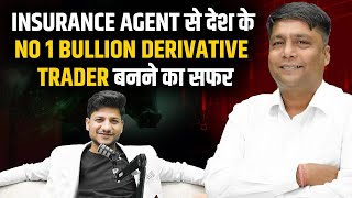 NITIN KEDIA TRADING JOURNEY OF INSURANCE AGENT AKA BULLION TRADER HIS EXPERIENCED stockmarket [upl. by Coke526]