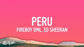 Fireboy DML amp Ed Sheeran  Peru Lyrics [upl. by Denis]