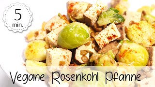 Rosenkohl Pfanne Vegan  Veganes Rosenkohl Rezept mit Linsen und Räuchertofu  Vegane Rezepte 💚 [upl. by Hermia]