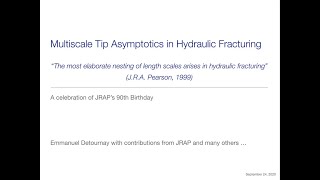 Emmanuel Detournay  Multiscale tip asymptotics of hydraulic fractures [upl. by Smoot]