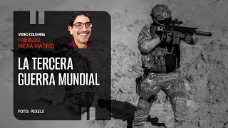 La Tercera Guerra Mundial Por Fabrizio Mejía [upl. by Dahij26]