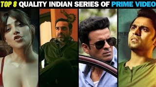 Top 8 all time best Amazon Prime Indian web series to watch in 2024  Best Hindi web series [upl. by Ynoep]