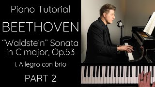 Beethoven “Waldstein” Sonata in C major Op53 i Allegro con brio PART 2 Tutorial [upl. by Goodwin]