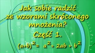 Jak sobie radzić ze wzorami skróconego mnożenia Część I Kwadrat sumy [upl. by Imrots]