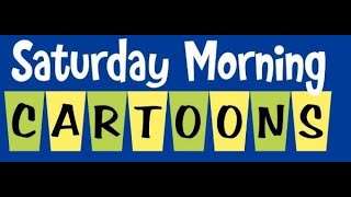 Saturday Morning Cartoons Part 6 [upl. by Meggi]