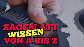 Das musst du SEHEN Das Kreissägeblatt Wissen von A bis Z vom Profi erklärt [upl. by Timothea]