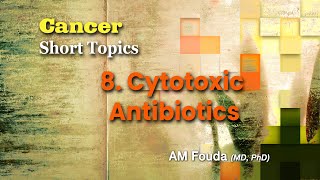 Short topics Anticancer Cytotoxic antibiotics [upl. by Phyllida]