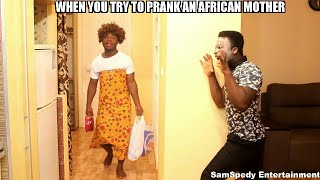 When You Try To Prank An African Mother [upl. by Oleta]