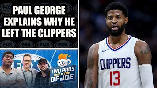 Paul George Explains Why He Left the LA Clippers  2 PROS amp A CUP OF JOE [upl. by Neff860]