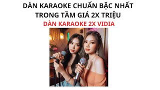 Dàn Karaoke 2X Vidia  Dàn Karaoke Phối Chuẩn Bậc Nhất Trong Tầm Giá 2x Triệu [upl. by Molohs]