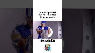 Ich wie ich pünktlich zum Feierabend die Firma verlasse…🤣😂  wavyboi38 viralvideo fyp memes [upl. by Allenrac558]