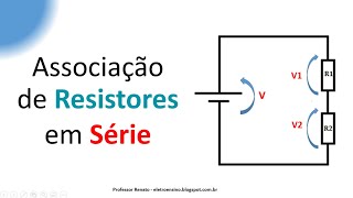 Funcionamento da Associação de Resistores em Série [upl. by Ruenhcs]