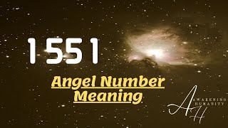 1551 Angel Number Meaning [upl. by Pfosi]