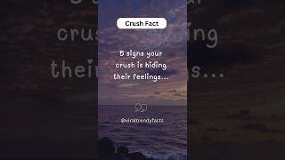 5 signs your crush is hiding their feelings  Crush Fact shorts youtubeshorts [upl. by Saleem960]