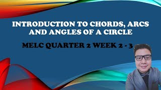 Grade 10 Math  Quarter 2  Lesson 4  Introduction to Chords Arcs and Angles of a Circle [upl. by Akihdar]