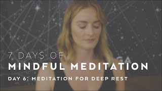 Meditation for Deep Rest with Caley Alyssa  7 Days of Mindful Movement [upl. by Girand846]