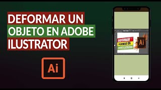 Cómo Crear Efectos de Distorsión Transformación y Deformar un Objeto en Adobe Illustrator [upl. by Gurney411]