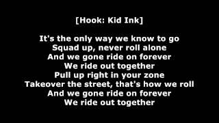 Kid Ink  Ride Out Lyrics ft Tyga Wale YG amp R [upl. by Ferrel]