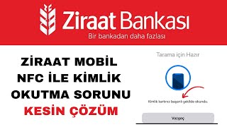 Ziraat Mobil NFC ile Kimlik Okutma Nasıl Yapılır  Kesin Çözüm [upl. by Aitra]