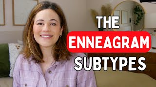 Enneagram Subtypes Explained the key to selfgrowth [upl. by Naed]