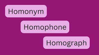 Homonyms Homophones Homographs  The Difference [upl. by Nichola]