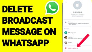 How To Delete Broadcast Message from WhatsApp [upl. by Frydman]