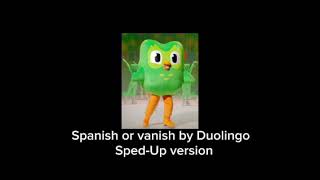 Spanish Or Vanish  Duolingo Sped Up Version [upl. by Rehtaeh]